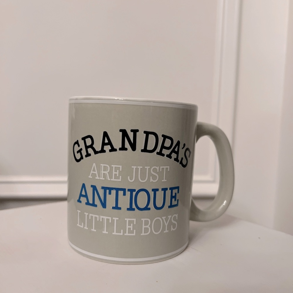 Grandpa’s are just antique little boys, coffee cup